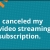 I canceled my video streaming subscription