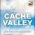 Home Is In Cache Valley