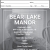 Bear Lake Manor