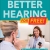 Experience Better Hearing for Free!