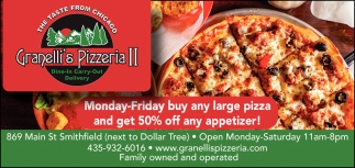 Monday-Friday Buy Any Large Pizza and Get 50% Off Any Appetizer!