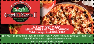 1/2 Off Any Pizza! Must Present This Coupon