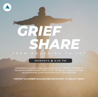 Grief Share is a Grief Recovery Support Group that Meets for 13 Weeks in the Fall and Winter at Rock Point Church