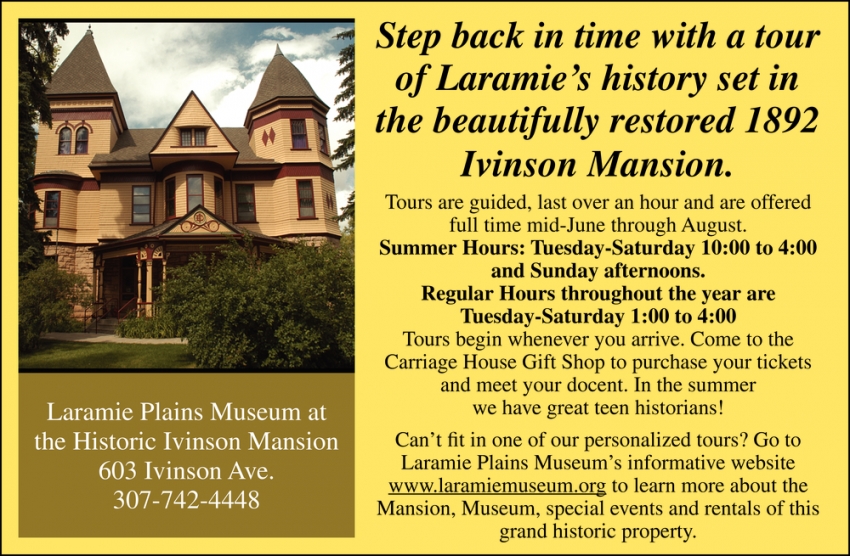 Step Back in Time with a Tour of Laramie's History Set in the Beautifully Restored 1892 Ivinson Mansion