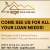 Come See Us For All Your Loan Needs!