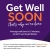 Get Well Soon