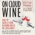 On Cloud Wine Tasting