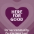 For Our Community. For the Long Haul