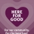 Here for Good