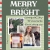 Merry and Bright