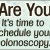 Are You 45? It's Time to Schedule Your Colonoscopy