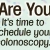 Are You 45? It's Time to Schedule Your Colonoscopy