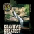 Gravity's Greatest Hits