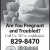 Are You Pregnant and Troubled?