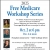 2025 Free Medicare Workshop Series