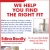 We Help You Find the Right Fit