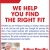 We Help You Find the Right Fit