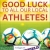 Good Luck To All Our Local Athletes!