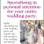 Specializing in Personal Attention for Your Entire Wedding Party
