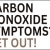 Carbon Monoxide Symptoms? Get Out!
