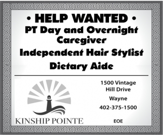 PT Day and Overnight Caregiver, Independent Hair Stylist, Dietary Aide