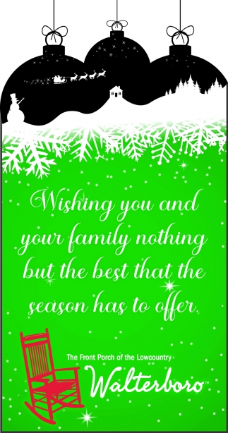 Wishing You and Your Family Nothing But the Best that the Season Has to Offer 
