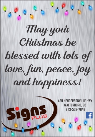 May Your Christmas Be Blessed with Lots of Love, Fun, Peace, Joy and Happiness!