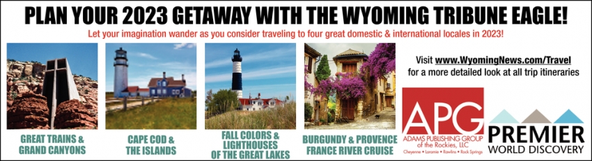 Plan Your 2023 Getaway with the Wyoming Tribune Eagle!