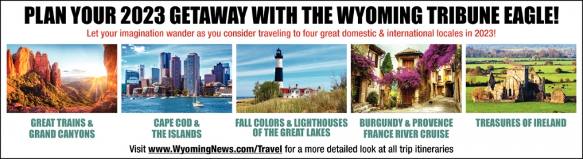 Plan Your 2023 Getaway with the Wyoming Tribune Eagle!