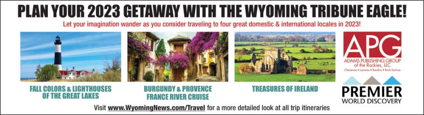 Plan Your 2023 Getaway with the Wyoming Tribune Eagle