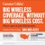 Big Wireless Coverage, Without Big Wireless Cost
