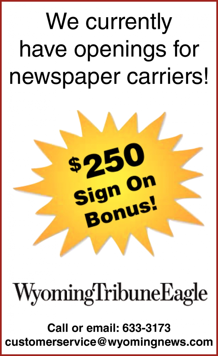 We Currently Have Openings for Newspaper Carriers!