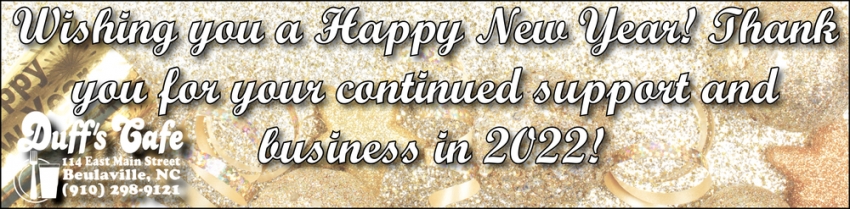 Wishing You a Happy New Year! Thank You for Your Continued Support and Business in 2022!