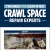 Expert Crawl Space Care