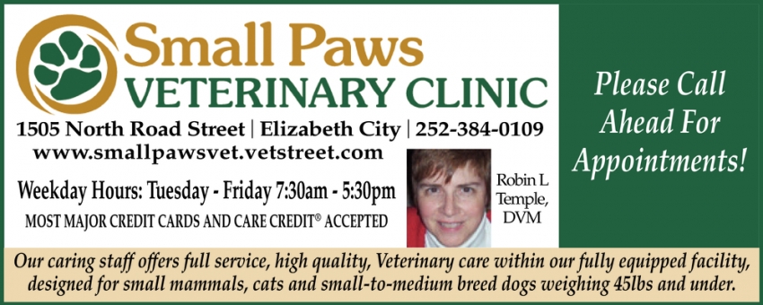 Please Call Ahead for Appointments!