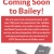 Coming Soon to Bailey!
