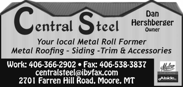 Your Local Metal Roll Former Metal Roofing - Siding - Trim & Accessories, Central Steel LLC, Moore, MT