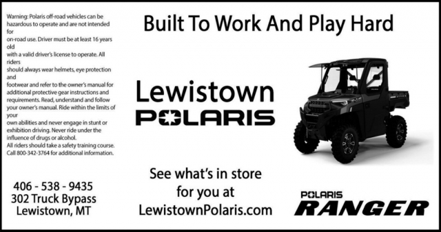 Built to Work and Play Hard, Lewiston Polaris, Lewistown, MT