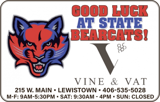 Good Luck at State Bearcats!, Vine & Vat, Lewistown, MT