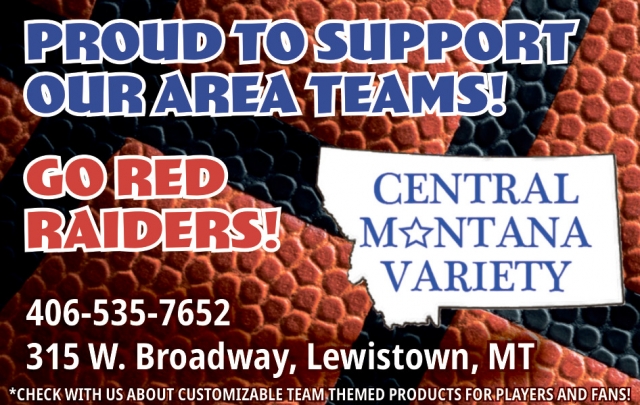 Proud to Support Our Area Teams!, Central Montana Variety, Lewistown, MT