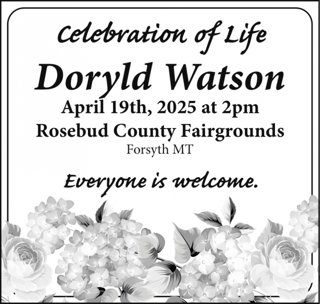 Celebration of Life Doryld Watson, Obituaries, Glendive, MT