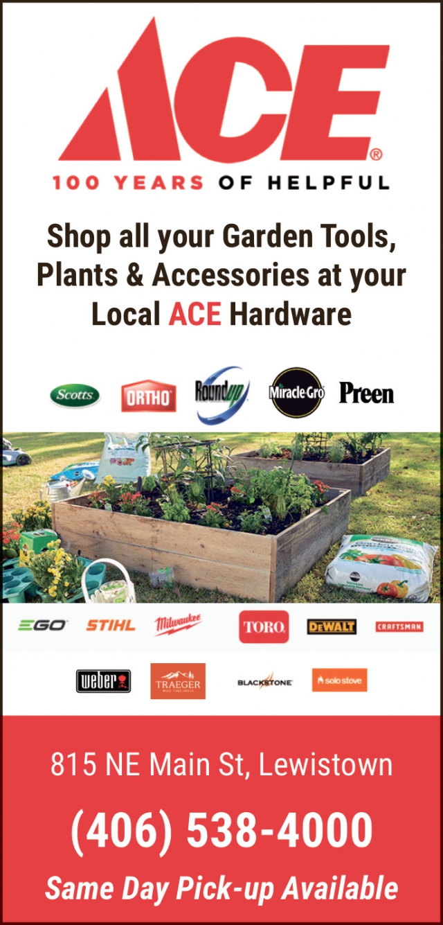 Shop All Your Garden Tools, Plants & Accessories at Your Local Ace Hardware, Lewiston Ace Hardware, Lewistown, MT