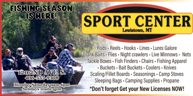 Fishing Season Is Here!, Sport Center - Lewiston, Lewistown, MT