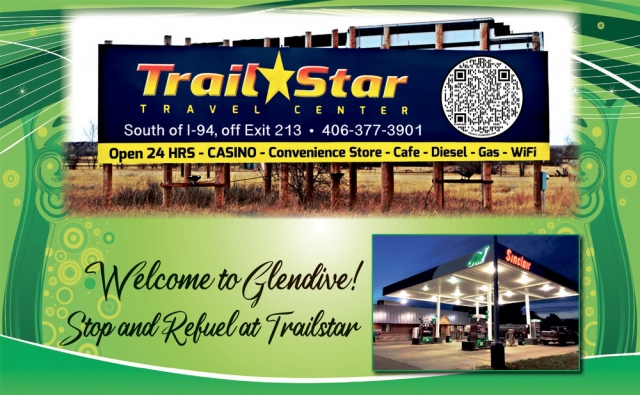 Welcome to Glendive!, Trail Star Truck Stop, Glendive, MT