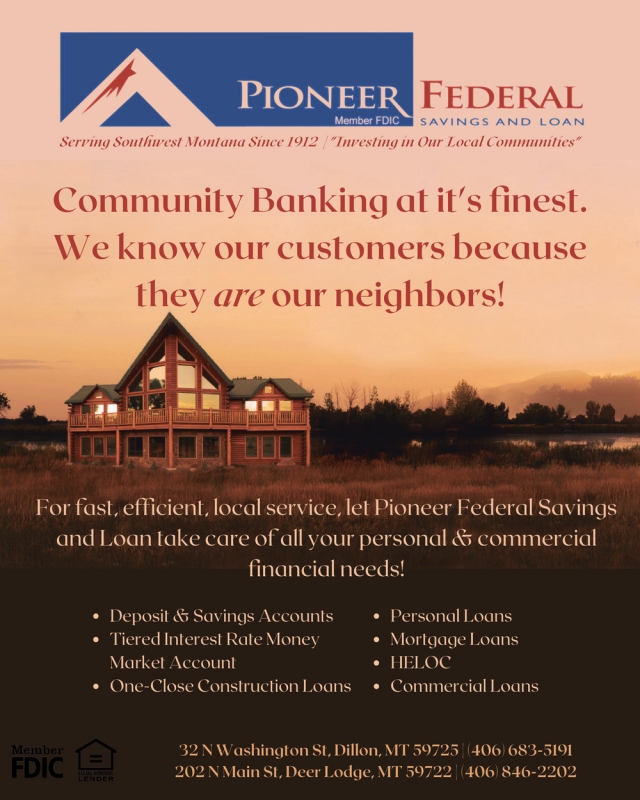Community Banking at It's Finest, Pioneer Federal Savings and Loan, Deer Lodge, MT