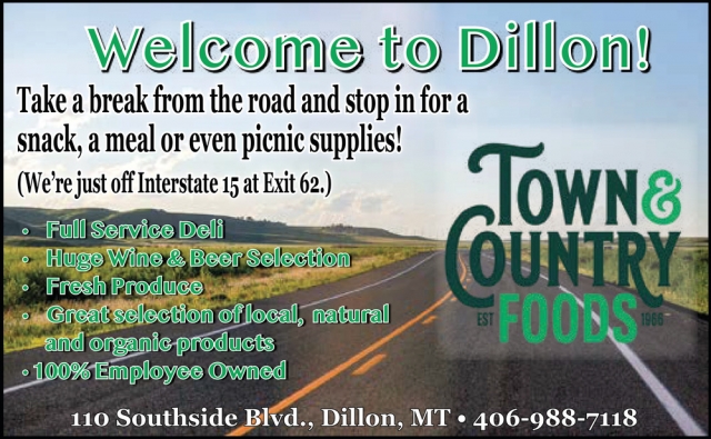 Welcome to Dillon!, Town & Country Foods - Dillon, Dillon, MT