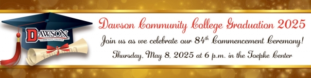 Congratulations to The Class of 2025, Dawson Community College, Glendive, MT