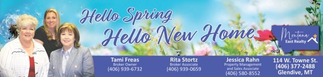 Hello Spring Hello New Home, Montana East Realty, Glendive, MT