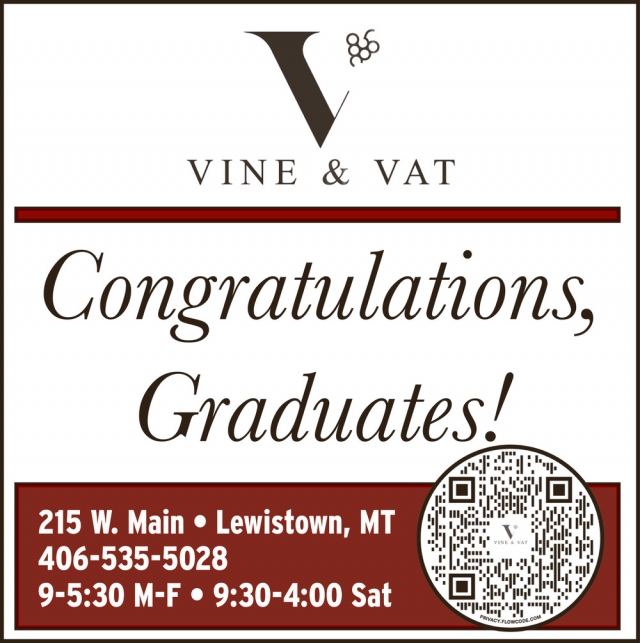 Congratulations, Graduates!, Vine & Vat, Lewistown, MT