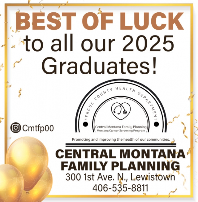 Best of Luck to All Our 2025 Graduates!, Central Montana Family Planning, Lewistown, MT